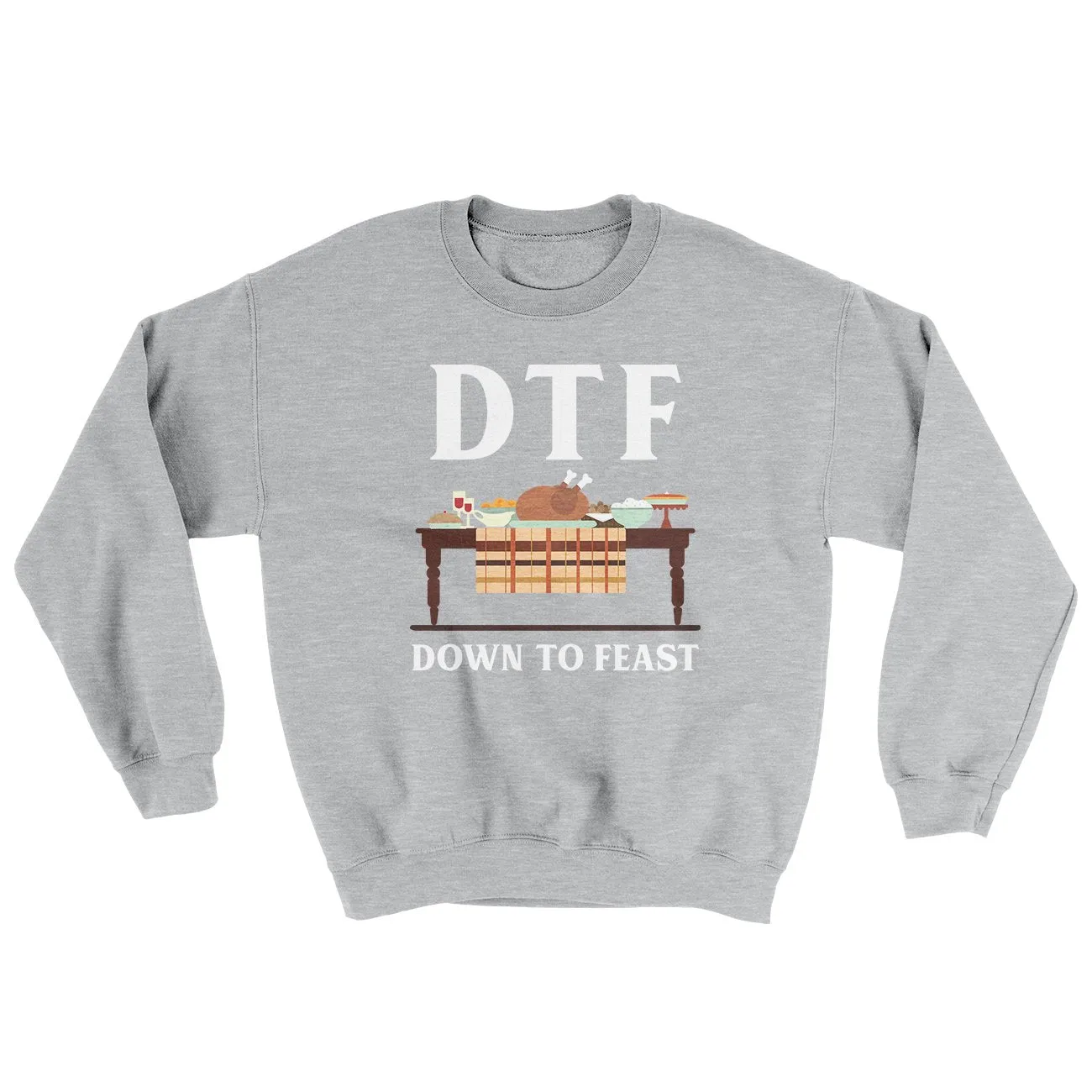 DTF: Down To Feast Ugly Sweater