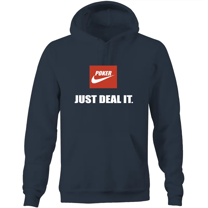 Just deal it Hoodie Sweatshirt