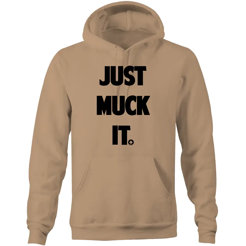Just Muck it Hoodie Sweatshirt