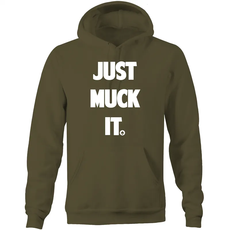 Just Muck it Hoodie Sweatshirt
