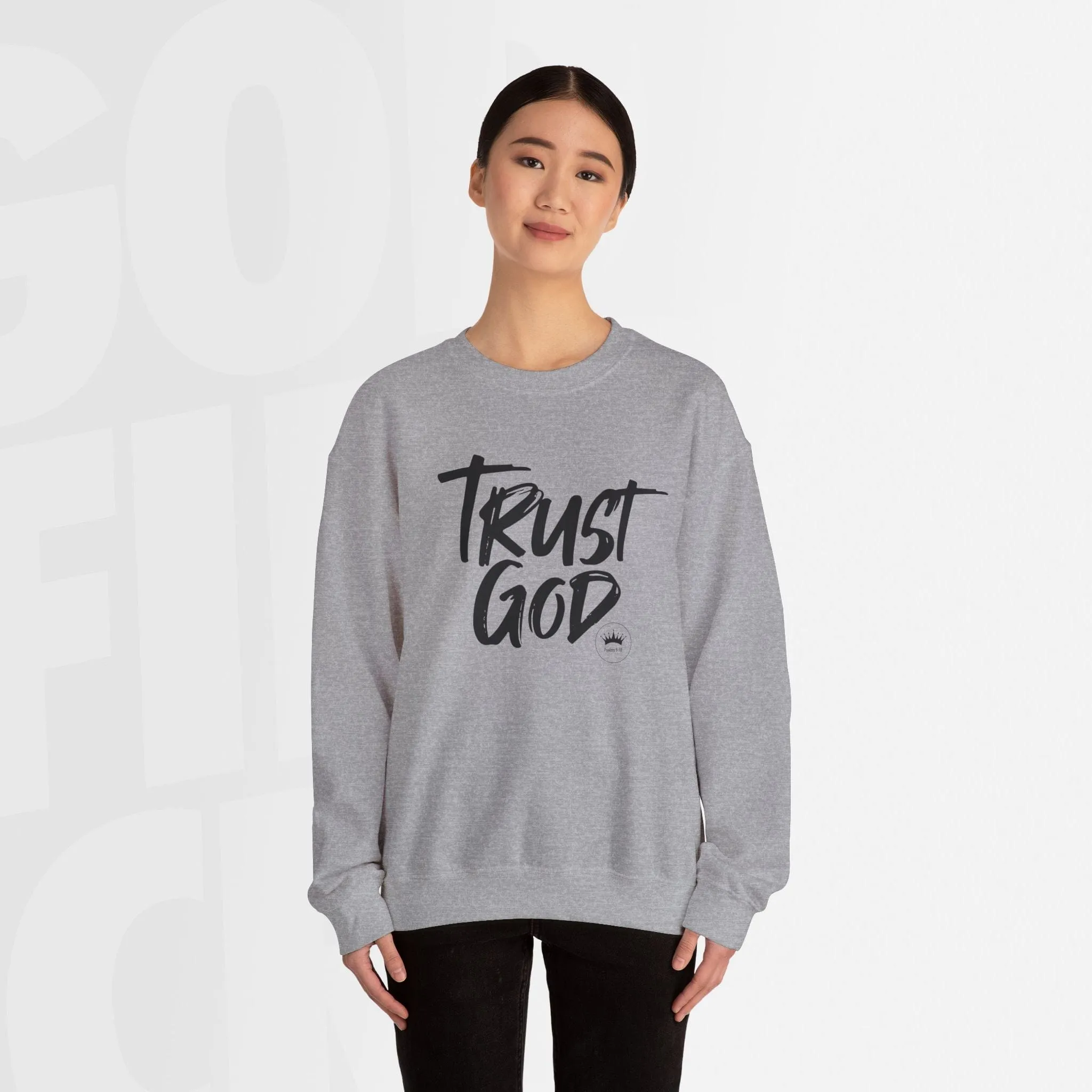 Trust God - Unisex Crewneck Sweatshirt