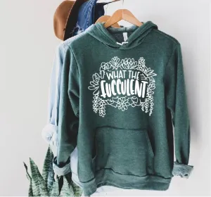 What The Fucculent Hoodie | Soft Unisex Fleece Hoodie