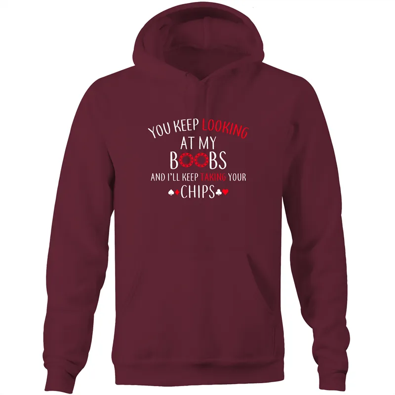 You keep looking at my Boobs Hoodie Sweatshirt